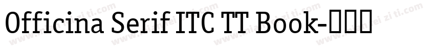 Officina Serif ITC TT Book字体转换